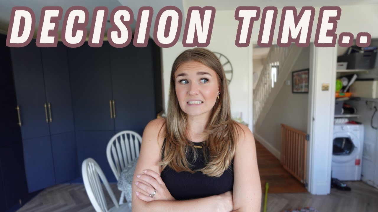 Moving House: FINALLY Making a Decision...