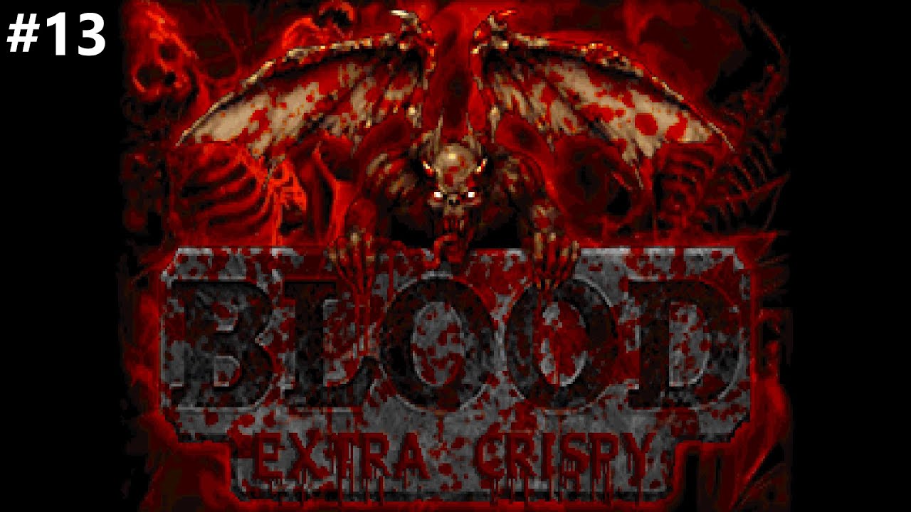 BLOOD - Extra Crispy #13
