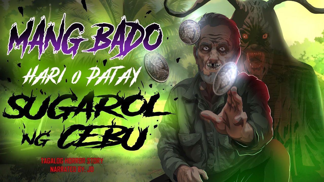 MANG-BADO HARO O PATAY | SUGAROL NG CEBU (Aswang True Story)