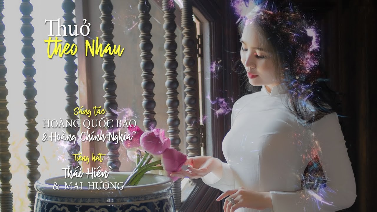 Thuở Theo Nhau [Hoàng Chính Nghĩa & Hoàng Quốc Bảo] Thái Hiền & Mai Hương (4K)