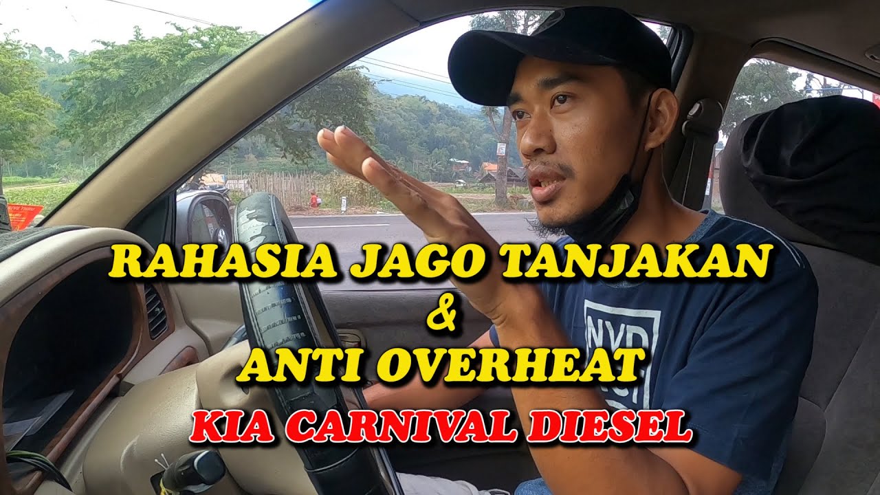 CARNIVAL DIESEL JAGO TANJAKAN DAN ANTI OVERHEAT