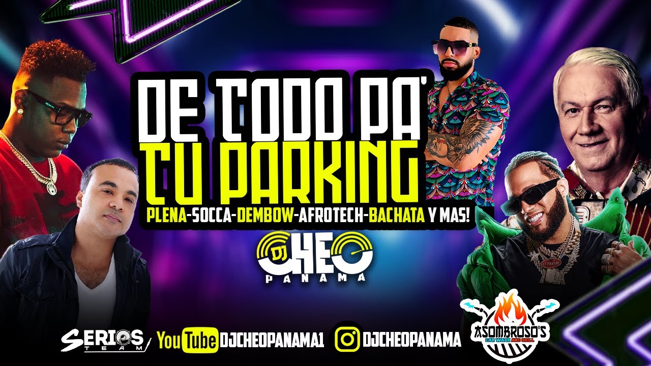 DE TODO PA TU PARKING (PLENA, SOCCA, DEMBOW, AFROTECH, BACHATA Y MAS) #MIX #2024 - DJ CHEO PANAMA