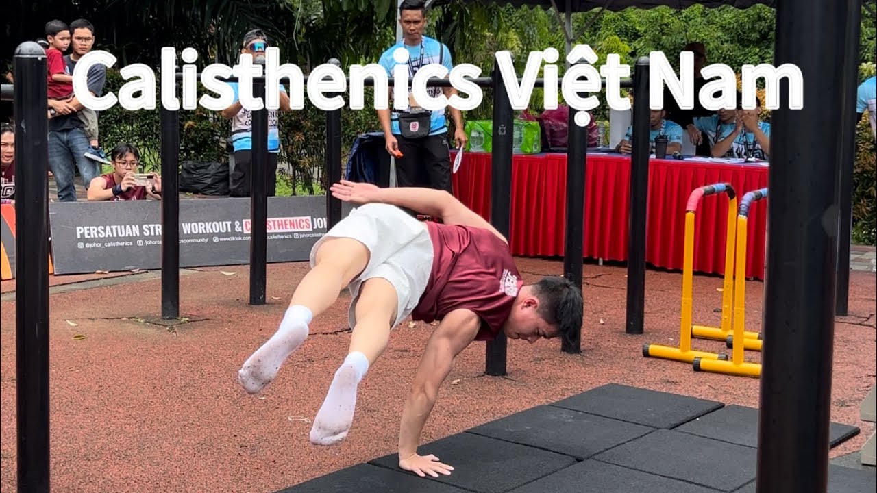 Cuộc thi giành lấy top 🥇 Static Calisthenic châu Á về cho Việt Nam ( phần 2)