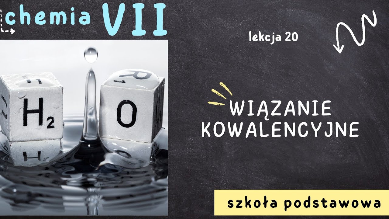 Chemia klasa 7 [Lekcja 20 - Wiązanie kowalencyjne]