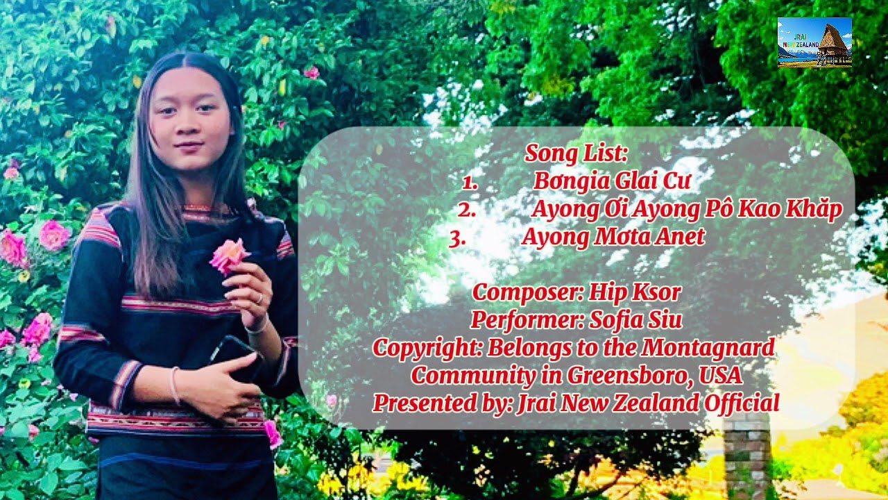🎵- Bơngia Glai Chư Hiam Đơi!🎤 Singer: Sofia Siu#cuocsongnewzealand #bongiaglaicu #jrai #montagnard 