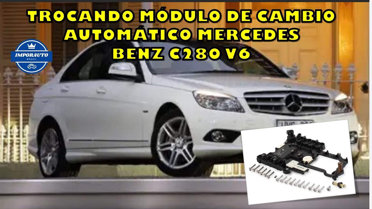 TROCANDO MÓDULO DE CAMBIO AUTOMÁTICO MERCEDES BENZ C280 V6 ano 2009, TCM 722.9