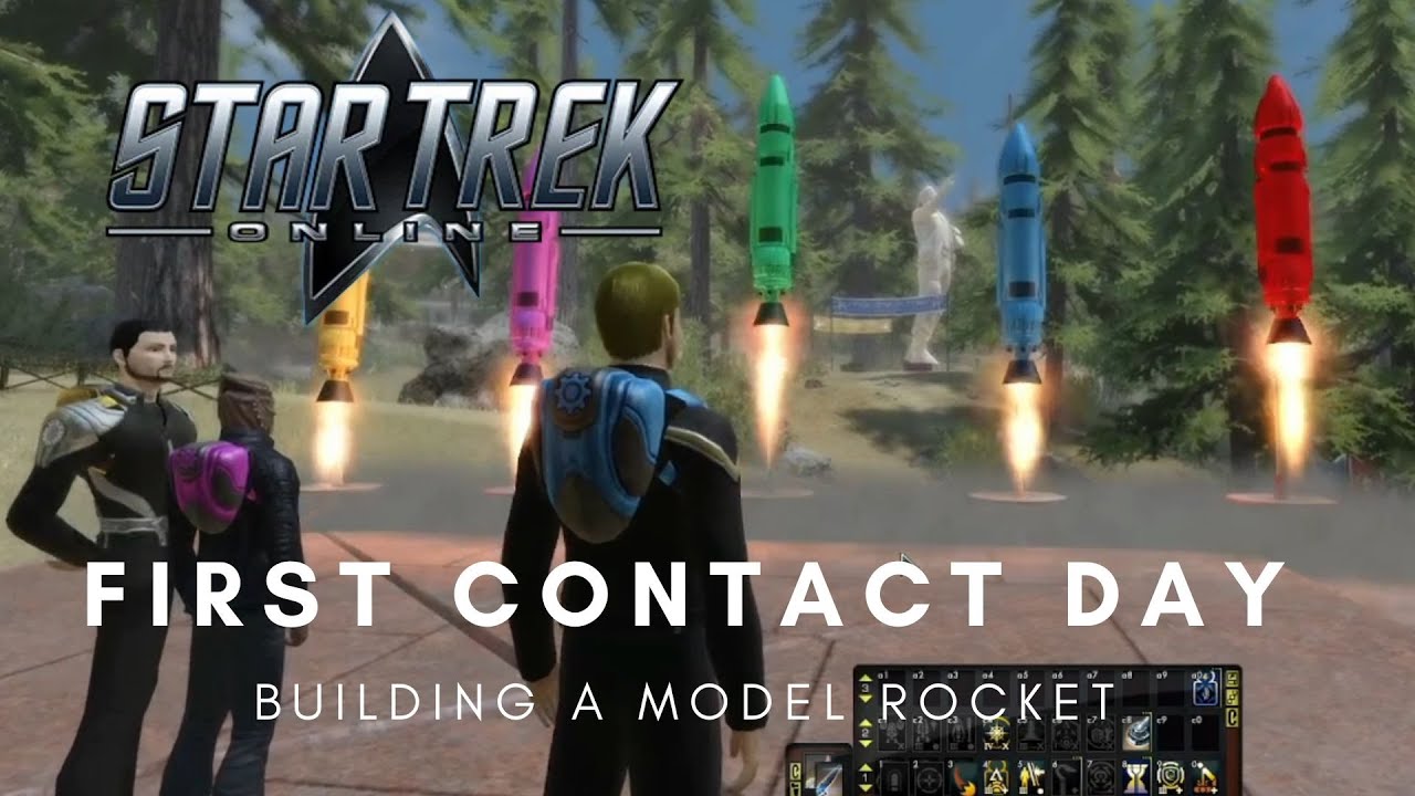 Star Trek Online Supplmental: Building a Model Rocket!! | First Contact Day Event