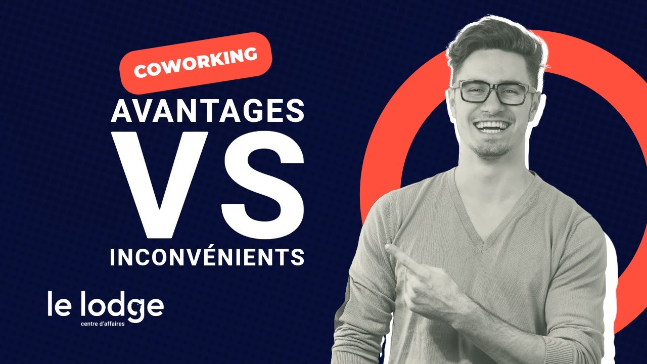 LES AVANTAGES ET LES INCONVÉNIENTS DU COWORKING 🏢