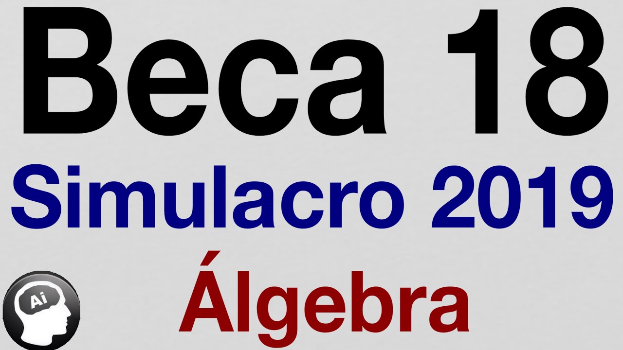 Beca 18 algebra simulacro 2019