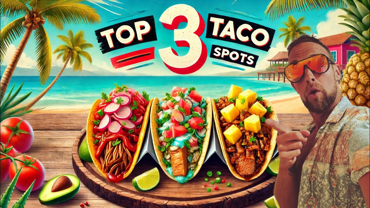 Top 3 Taco Spots In Playa Del Carmen, Mexico!