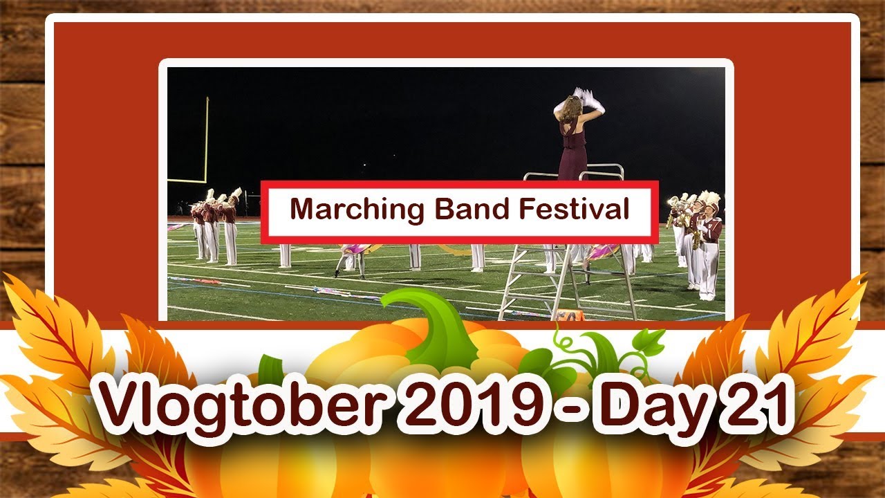 🍂Vlogtober 2019 || Day 21 || Marching Band Festival 🍂
