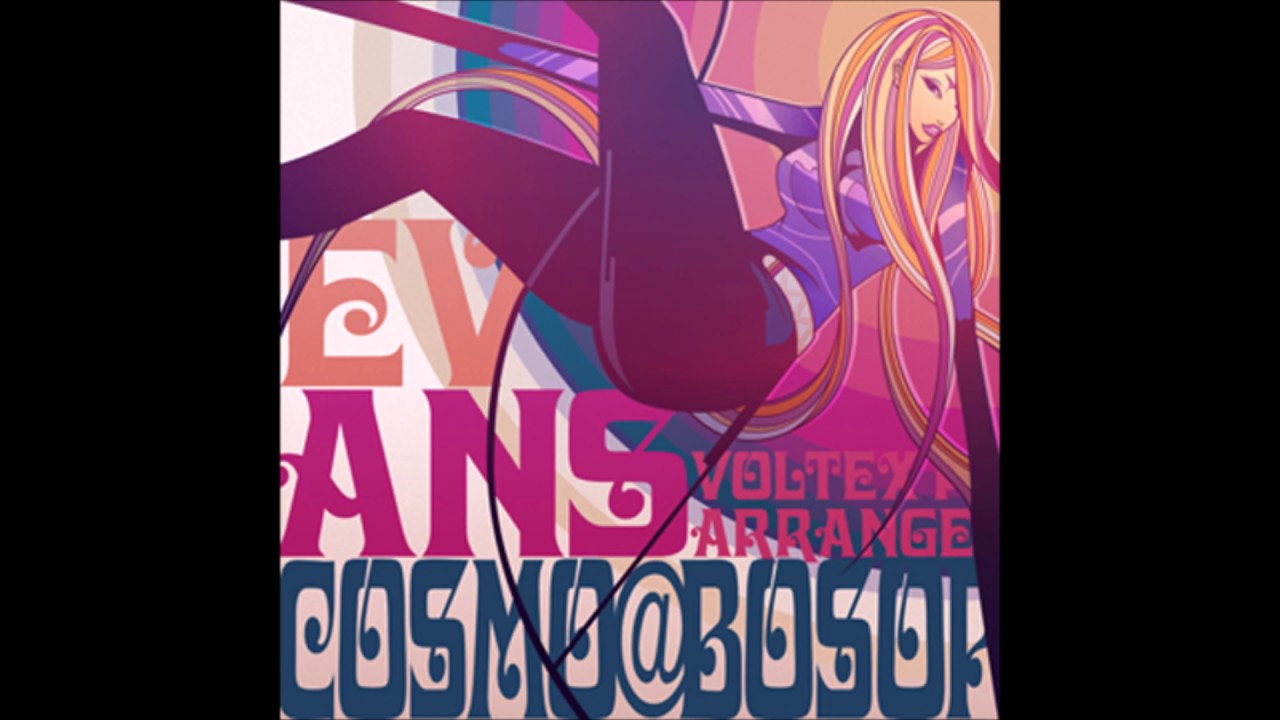 Evans VolteX Pf arrange/cosMo@暴走P