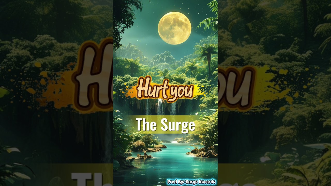 Hurt you_The Surge