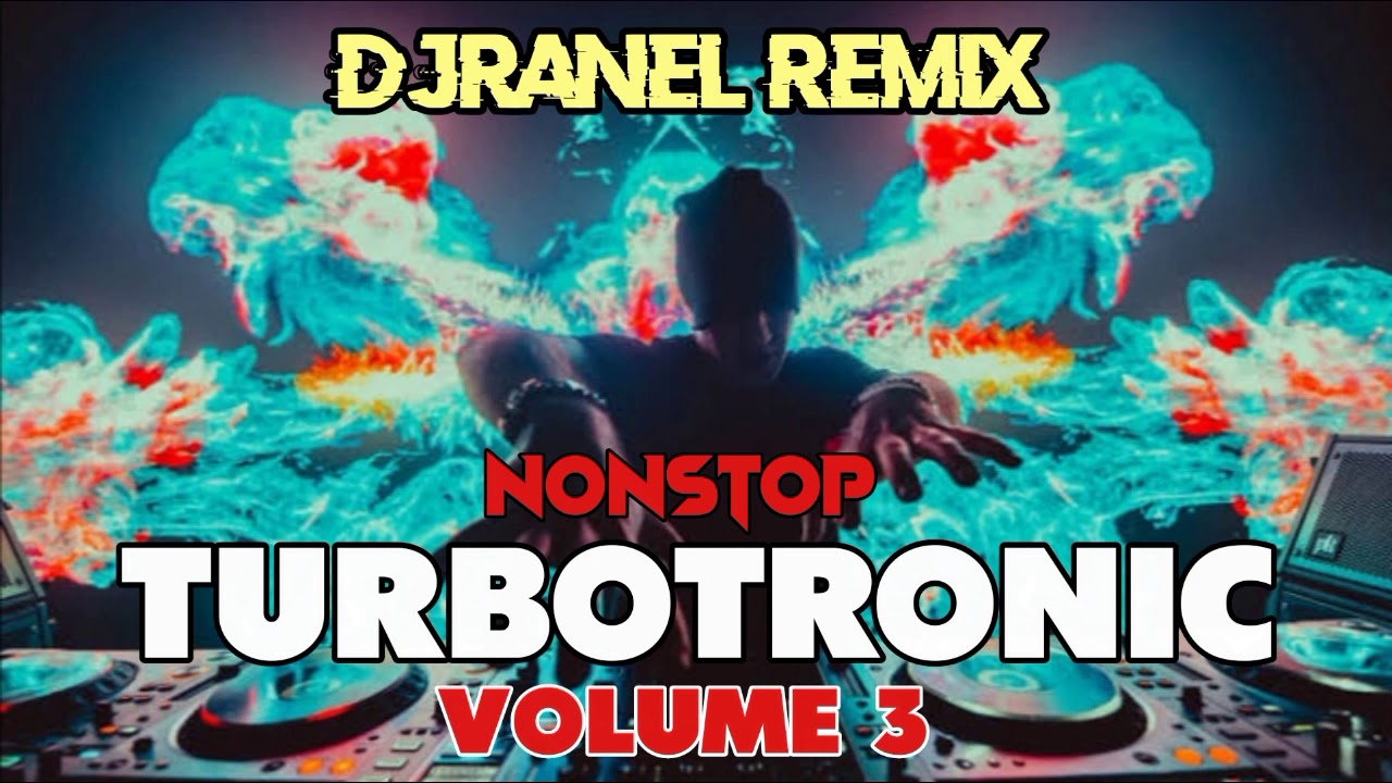 NONSTOP TURBOTRONIC VOL. 3 | DJRANEL REMIX