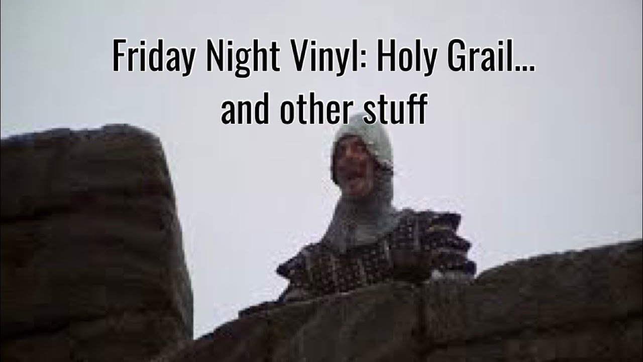 Friday Night Vinyl…Holy Grail…and Haul
