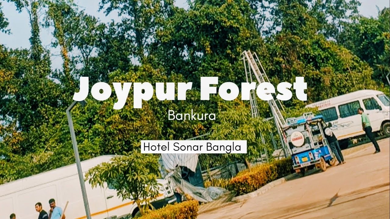 Weekend Trip to Joypur Forest, Bankura, Hotel Sonar Bangla. Hotel Sonar Bangla Joypur Forest Review.