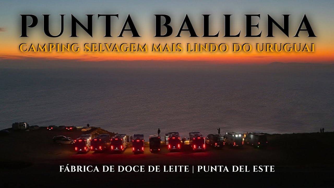 CAMPING SELVAGEM MAIS LINDO DO URUGUAI | Punta del Este | Expedição de Motorhome Paz, Amor e Viagem