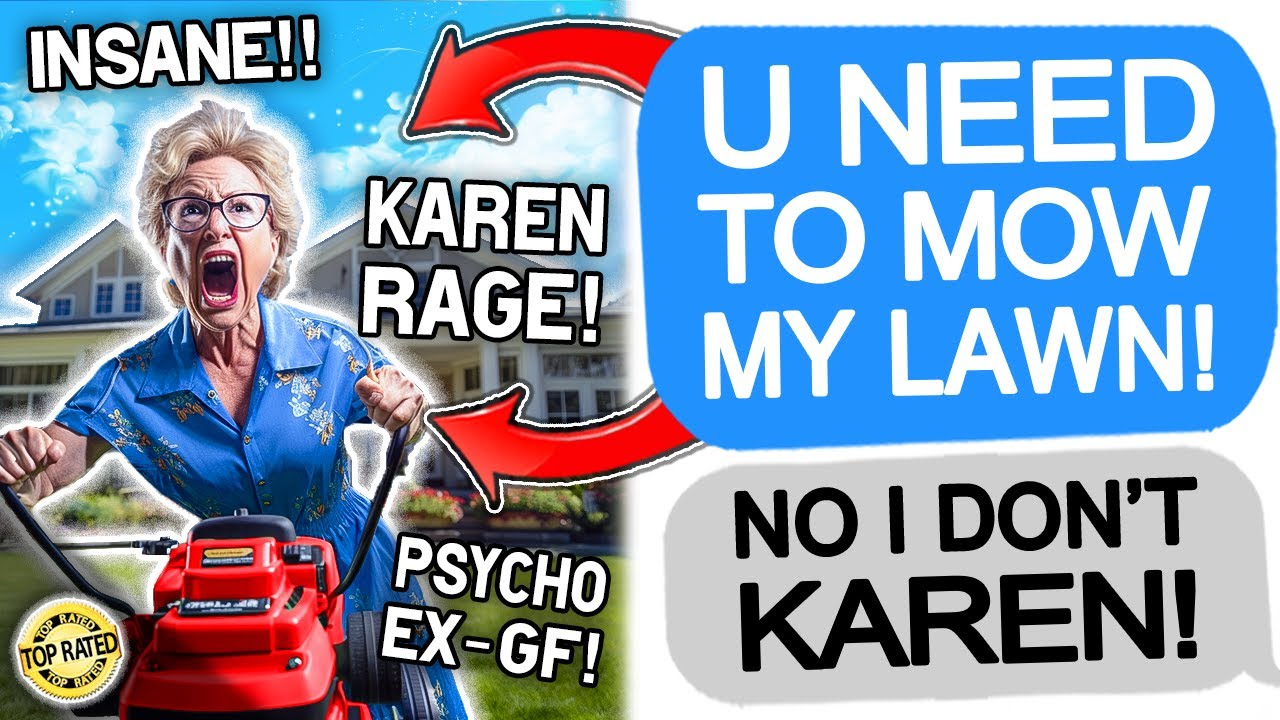Reddit Stories | My Ex-Girlfriend LOSES IT... Over Me Not Doing Her Yardwork | 3 Hour Karen Marathon