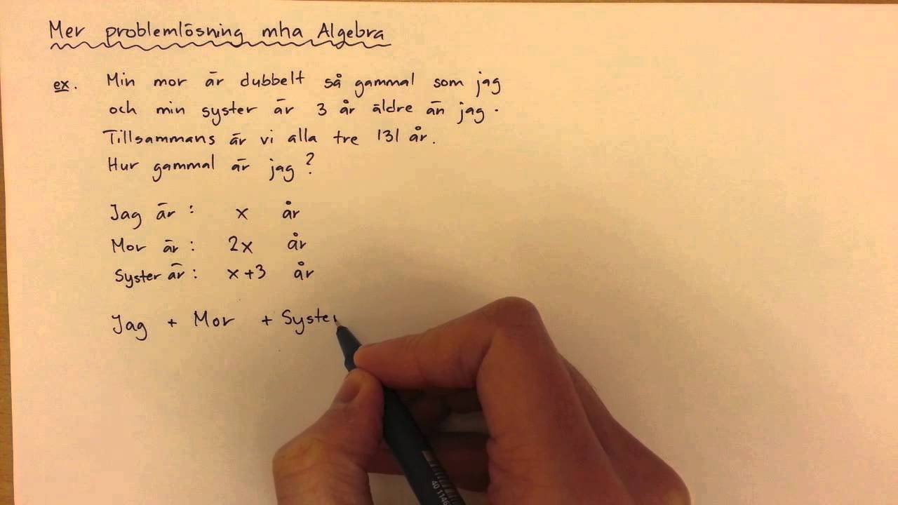 7 - Algebra - Mer problemlösning mha Algebra