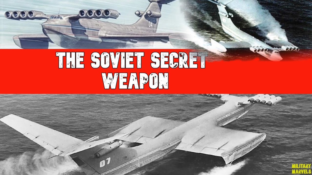The Caspian Sea Monster &ndash; Soviet Secret Weapon Revealed