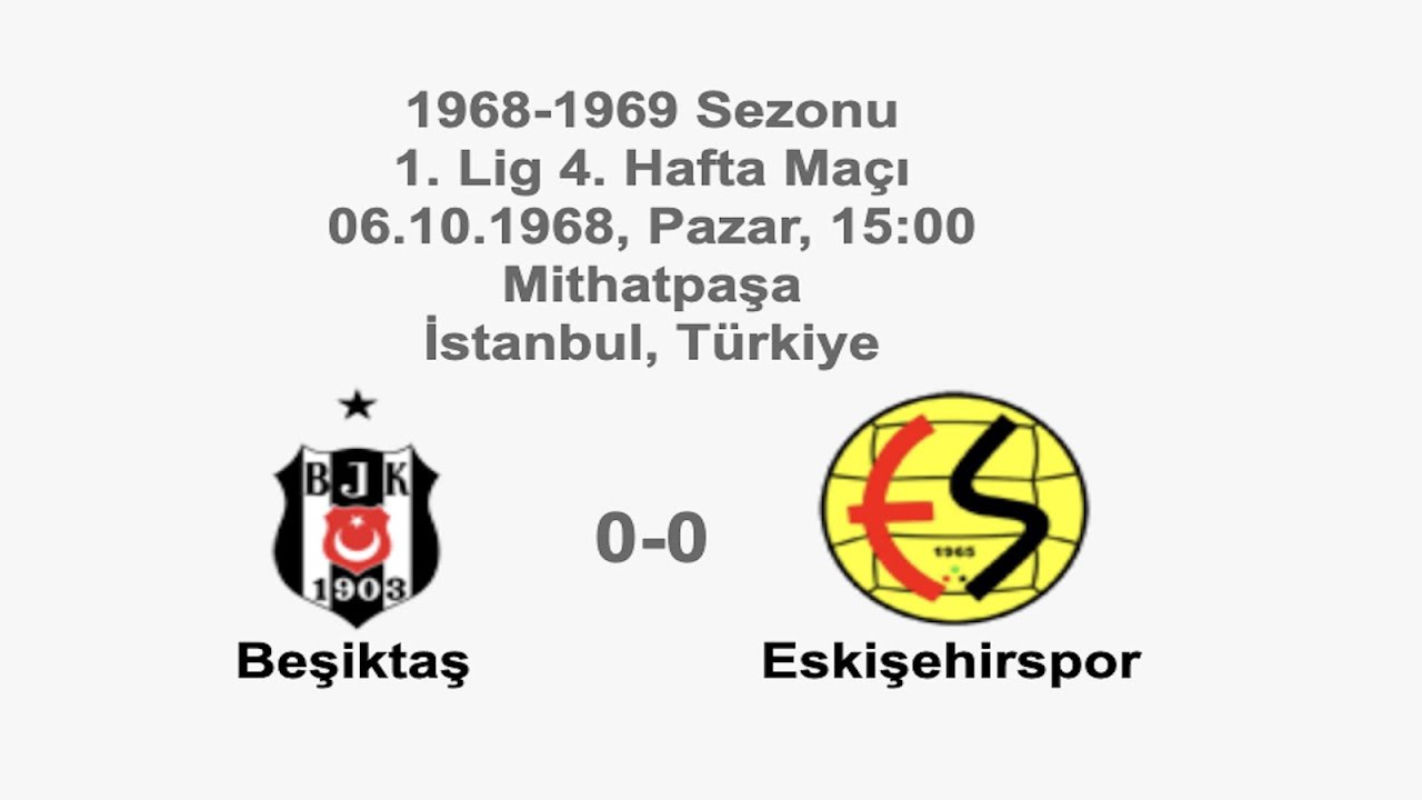 Beşiktaş 0-0 Eskişehirspor 06.10.1968 - 1968-1969 Turkish 1st League Matchday 4