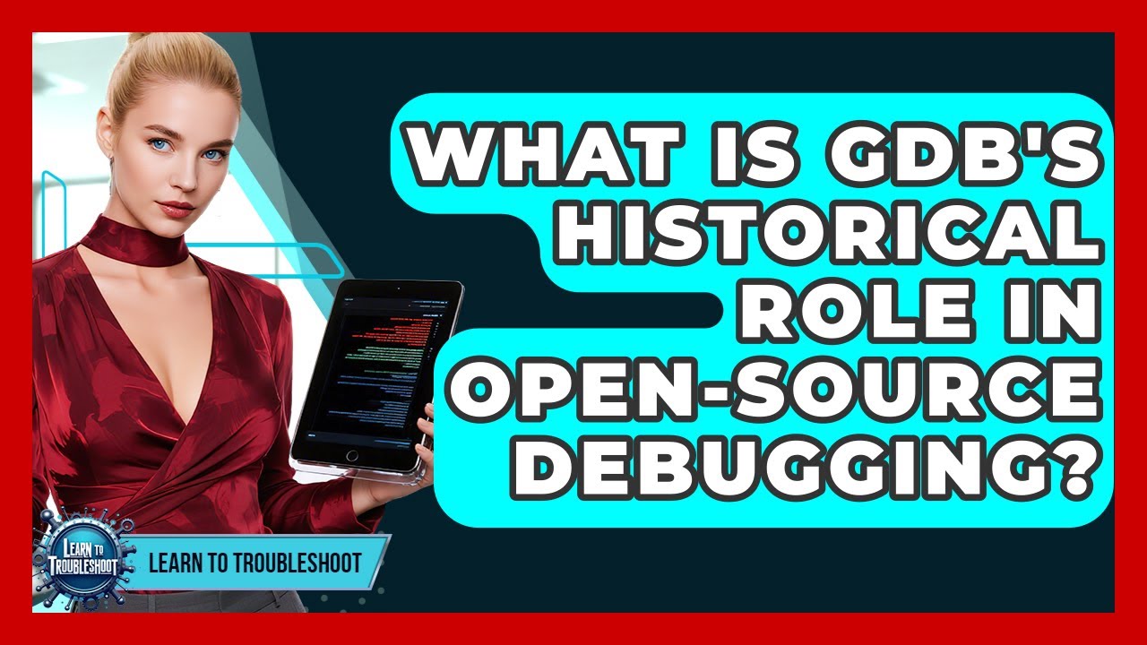 What Is GDB's Historical Role In Open-source Debugging? - Learn To Troubleshoot