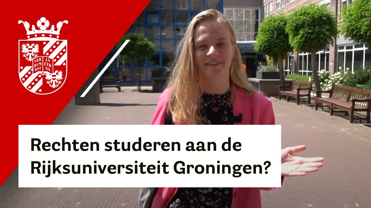 Hoe is het om rechten te studeren aan de Rijksuniversiteit Groningen?