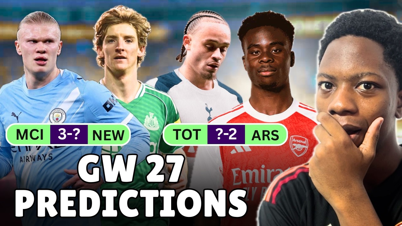 Massive Weekend for Arsenal, Man City & Top 4 Race 😳 | Gameweek 27 Preview