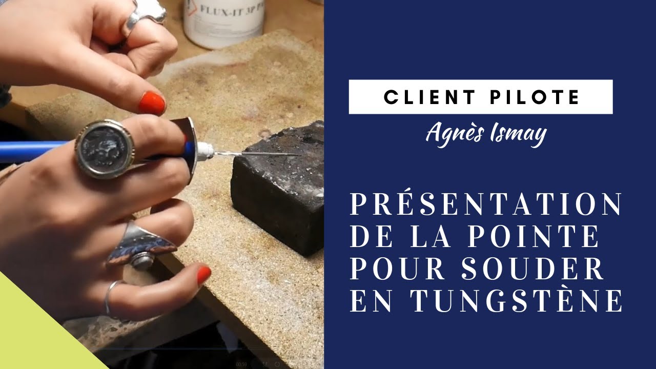 Présentation de la pointe pour souder en tungstène par Agnès Ismay - Cookson-CLAL