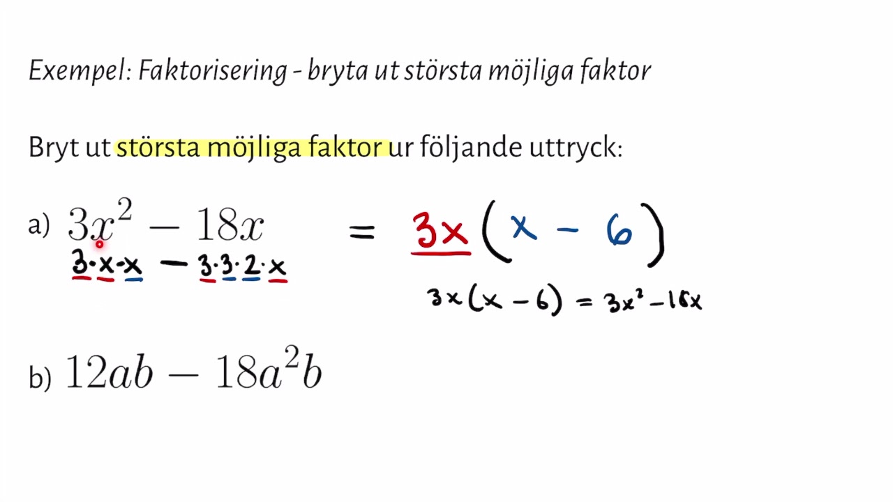 Ma 1 Faktorisering bryta ut största möjliga faktor