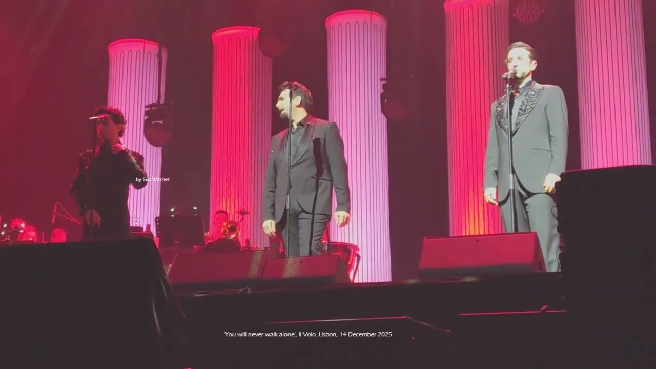 My video: 13 'You will never walk alone', Il Volo, Lisbon, MEO Arena, 14 December 2025