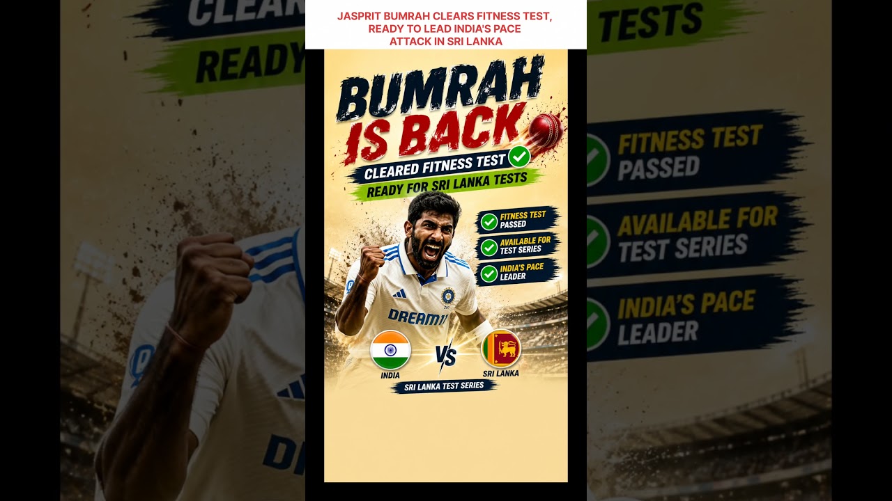 Jasprit Bumrah Cleared Fitness Test! Big Boost for India Ahead of Sri Lanka Test Series 2026