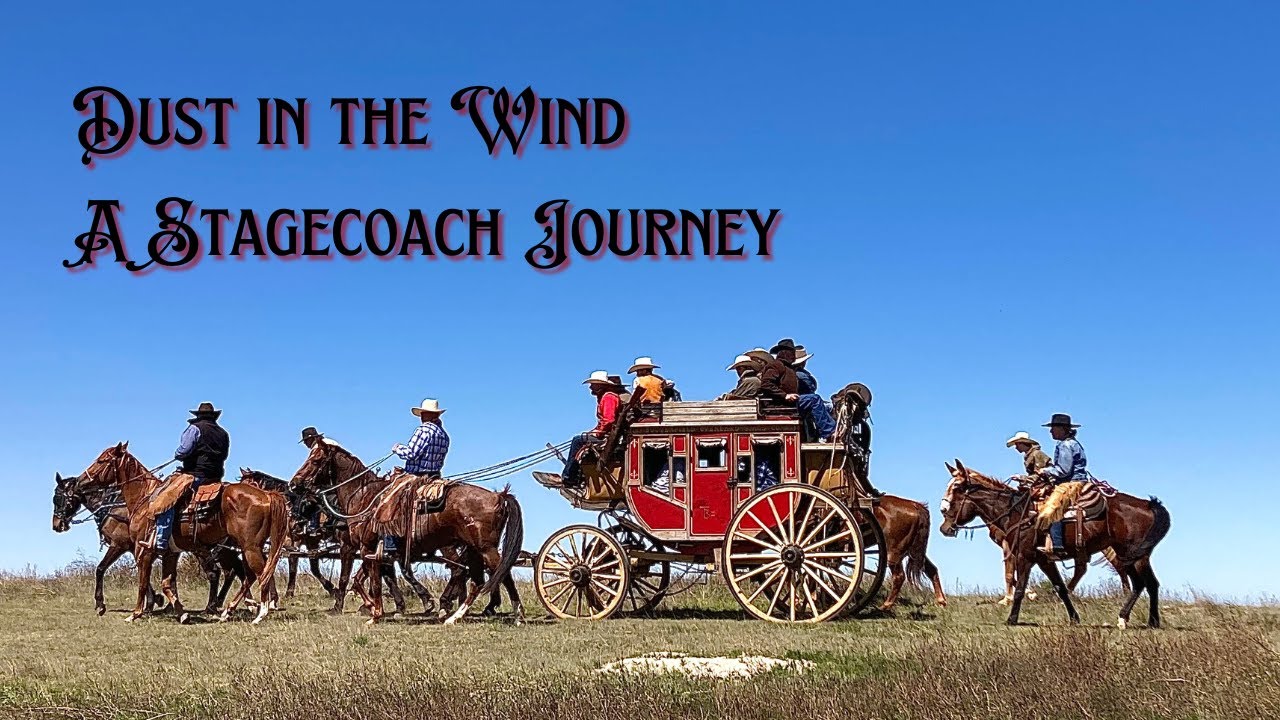 Dust in the Wind -- A Stagecoach Journey