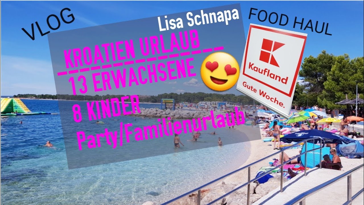 FOOD HAUL IM URLAUB | KROATIEN URLAUB IN PULA | VLOG  | KAUFLAND | URLAUB MIT FREUNDEN |