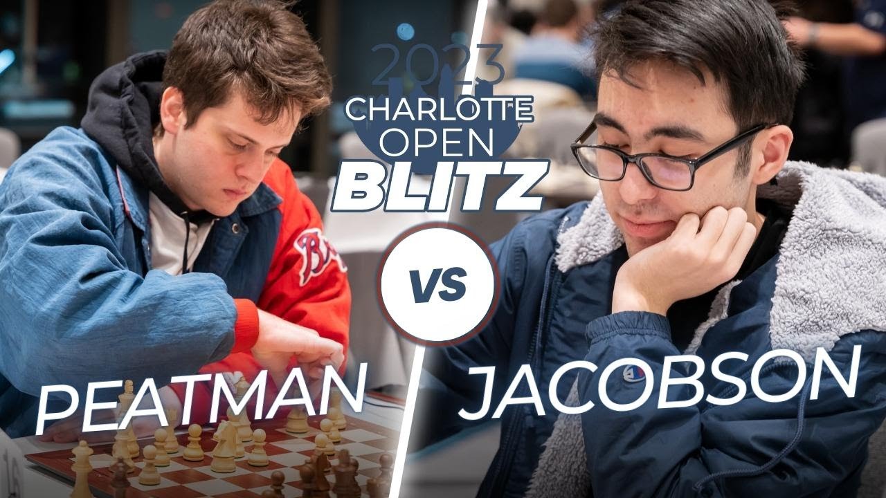 2023 Charlotte Open Blitz: NM Peatman v GM Jacobson