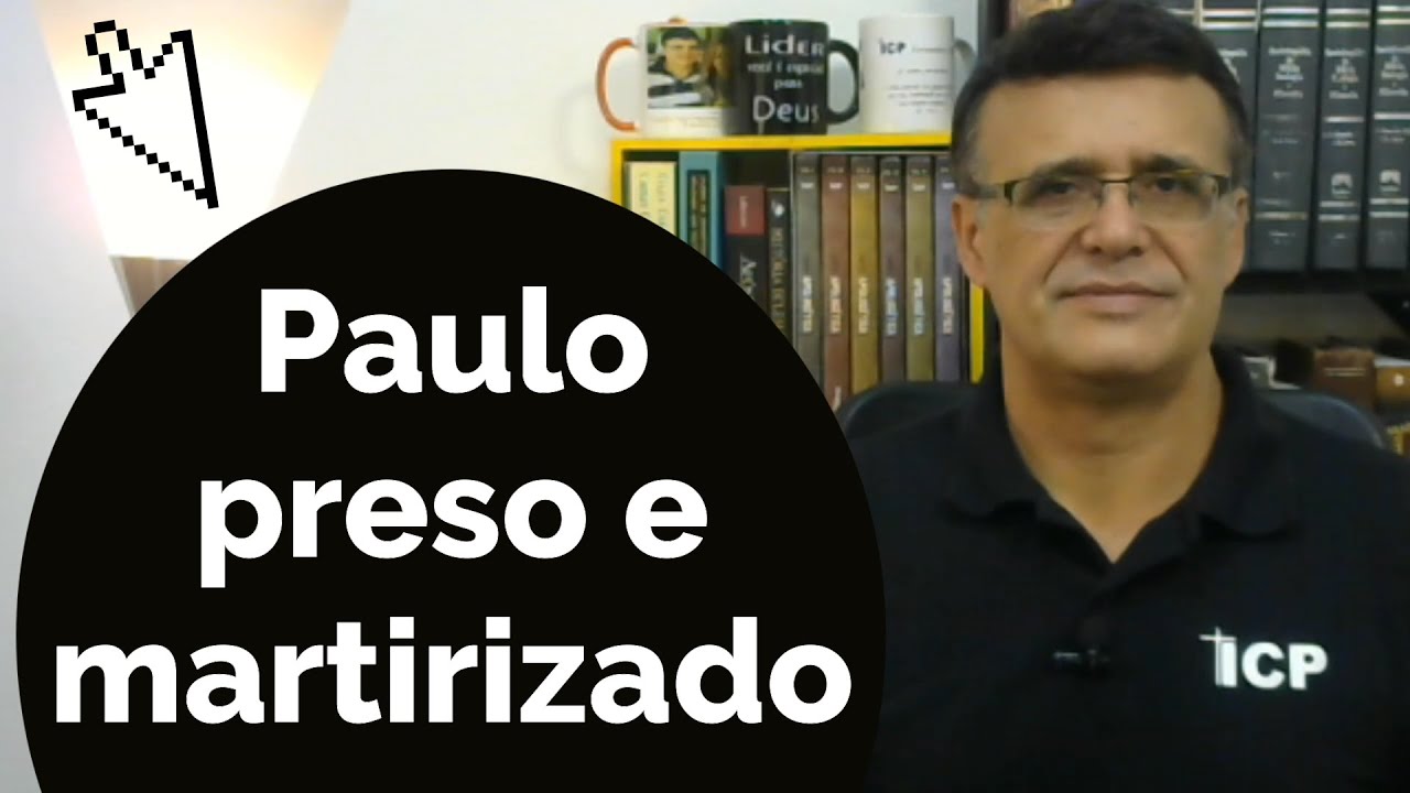 O apóstolo Paulo preso e martirizado.