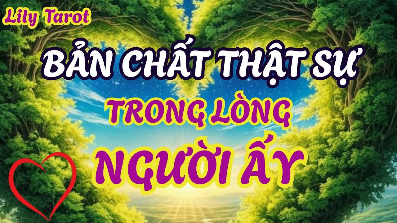 Bản chất thật sự trong lòng đối phương.  tarot