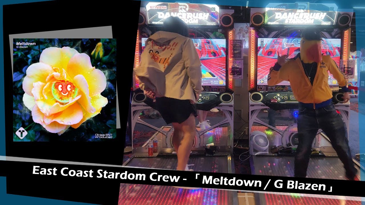 [Dancerush Stardom] 「Meltdown / G Blazen」- East Coast Stardom Crew [Train]