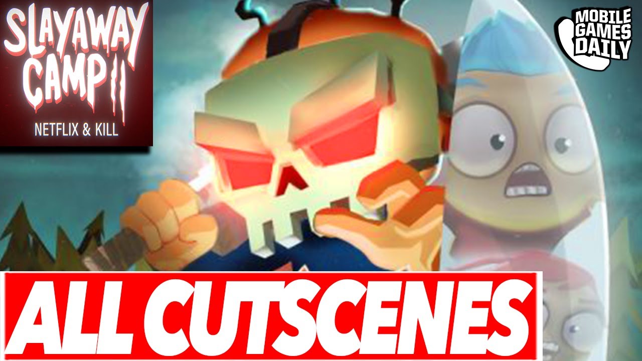 Slayaway Camp 2 Netflix & Kill - All Cutscenes