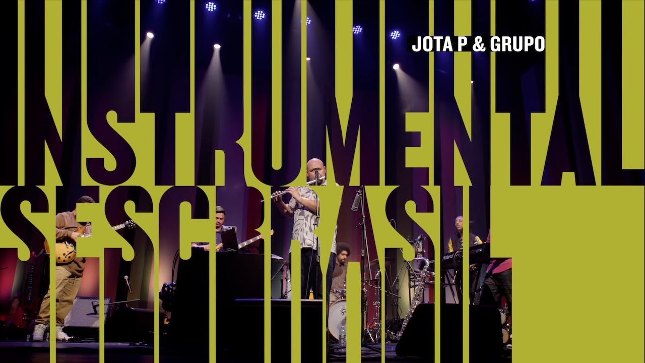 Jota P | Programa Instrumental Sesc Brasil