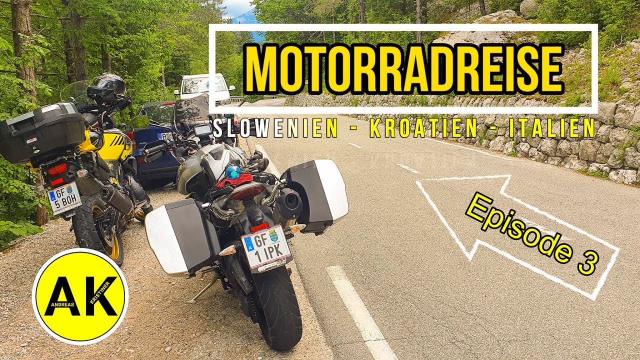 Motorradreise 2022 Slowenien Kroatien Italien - EPISODE 3 Vom Meer ins Hinterland von HR und SLO