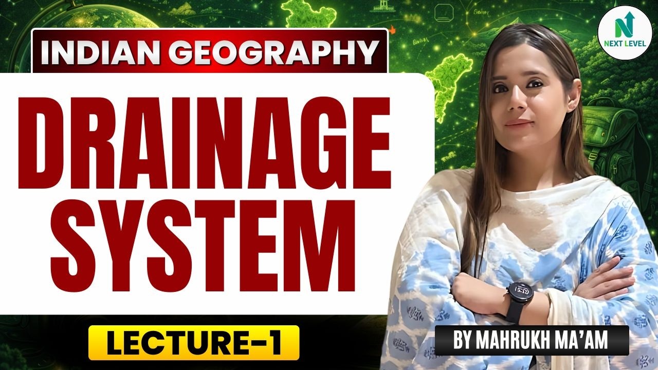 Indian Geography: Drainage System | Lecture-1 | By Mahrukh Ma’am