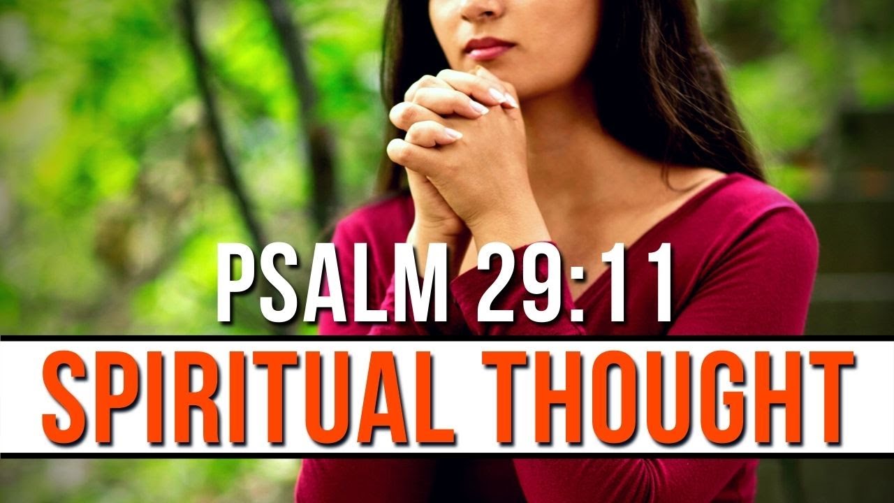 Psalm 29:11 Spiritual Thought | Bible Verse Explanation And Thoughts