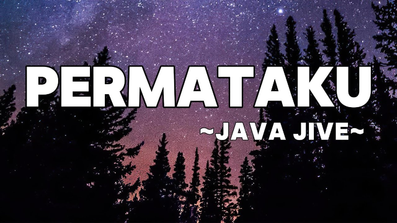 Java Jive - Permataku | Lyrics