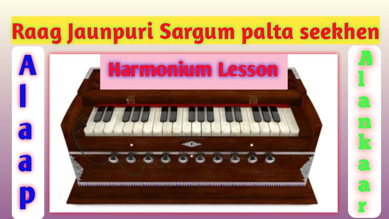 Raag Jaunpuri sar gum palta dekhen or seekhen Alaap Alankaar Harmonium