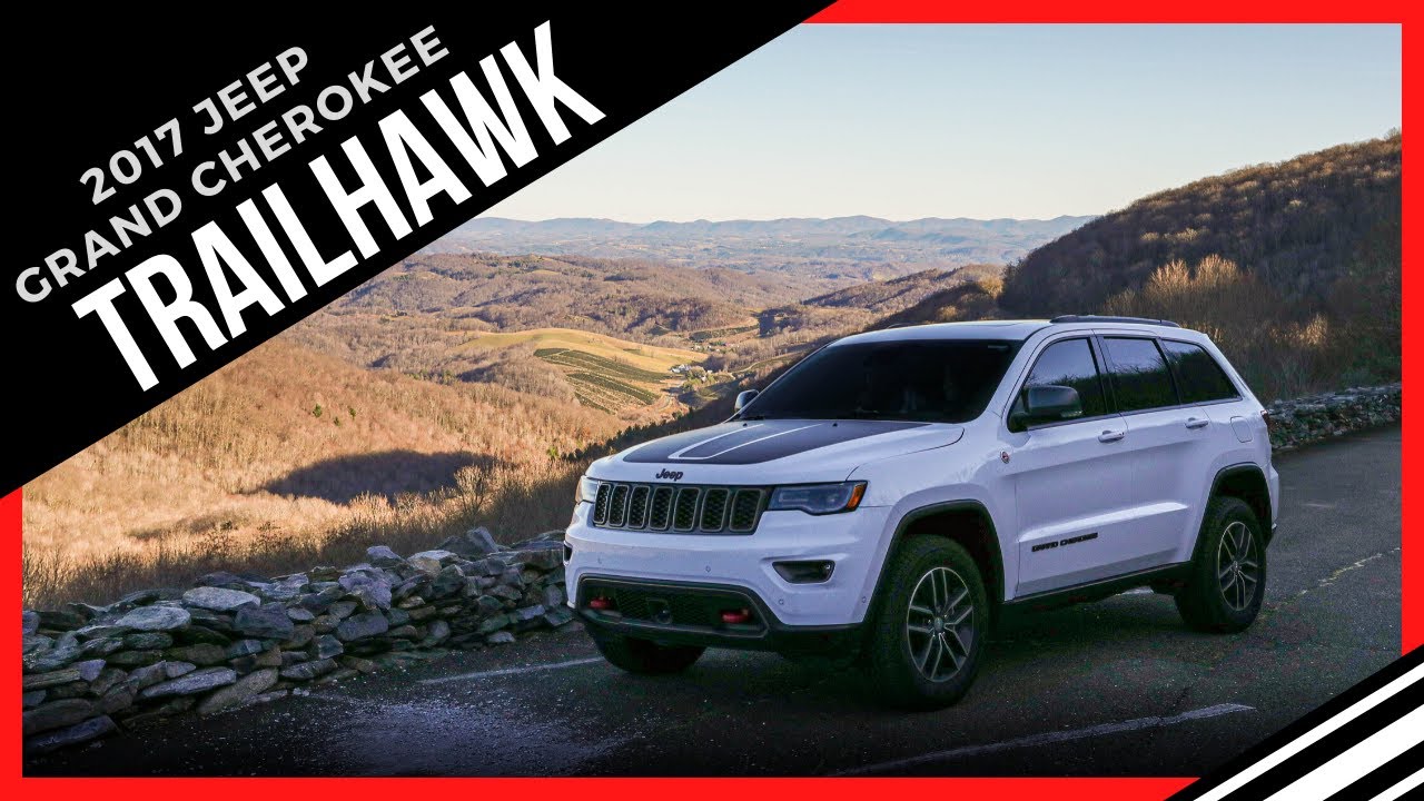 2017 Jeep Grand Cherokee Trailhawk 3.6L V6 (OWNER REVIEW)
