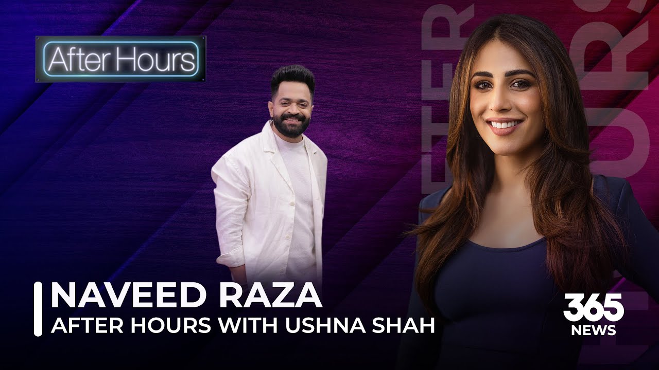 After Hours with Ushna Shah Feat. Naveed Raza | AfterHours | 365News