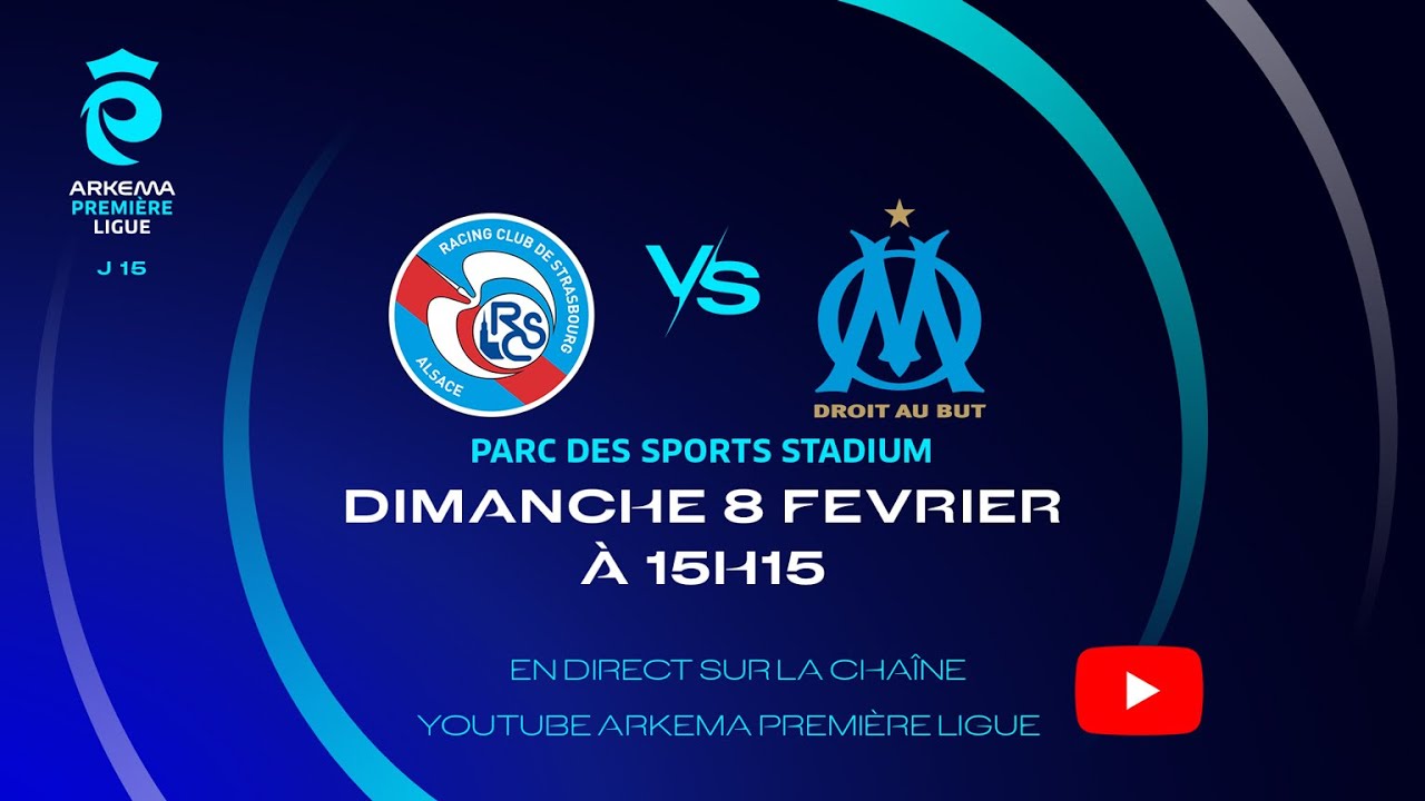 J15 I RC Strasbourg vs OM en direct (17H00) I ARKEMA Première Ligue 2025-2026