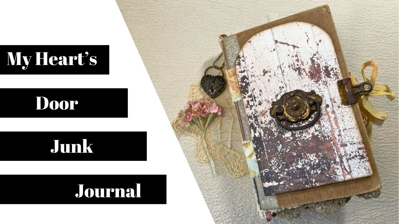 My Heart's Door Junk Journal by Rhonda Ellzey!