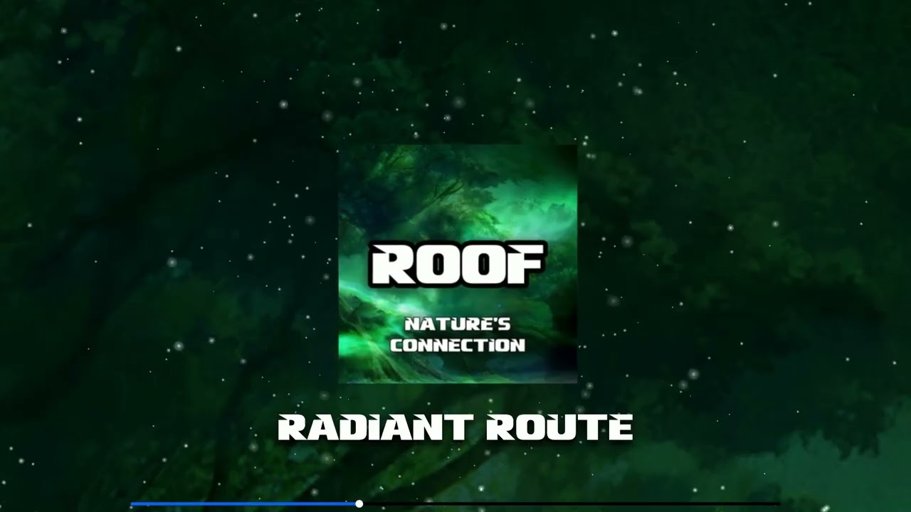 ROOF - RADIANT ROUTE (Dubstep)